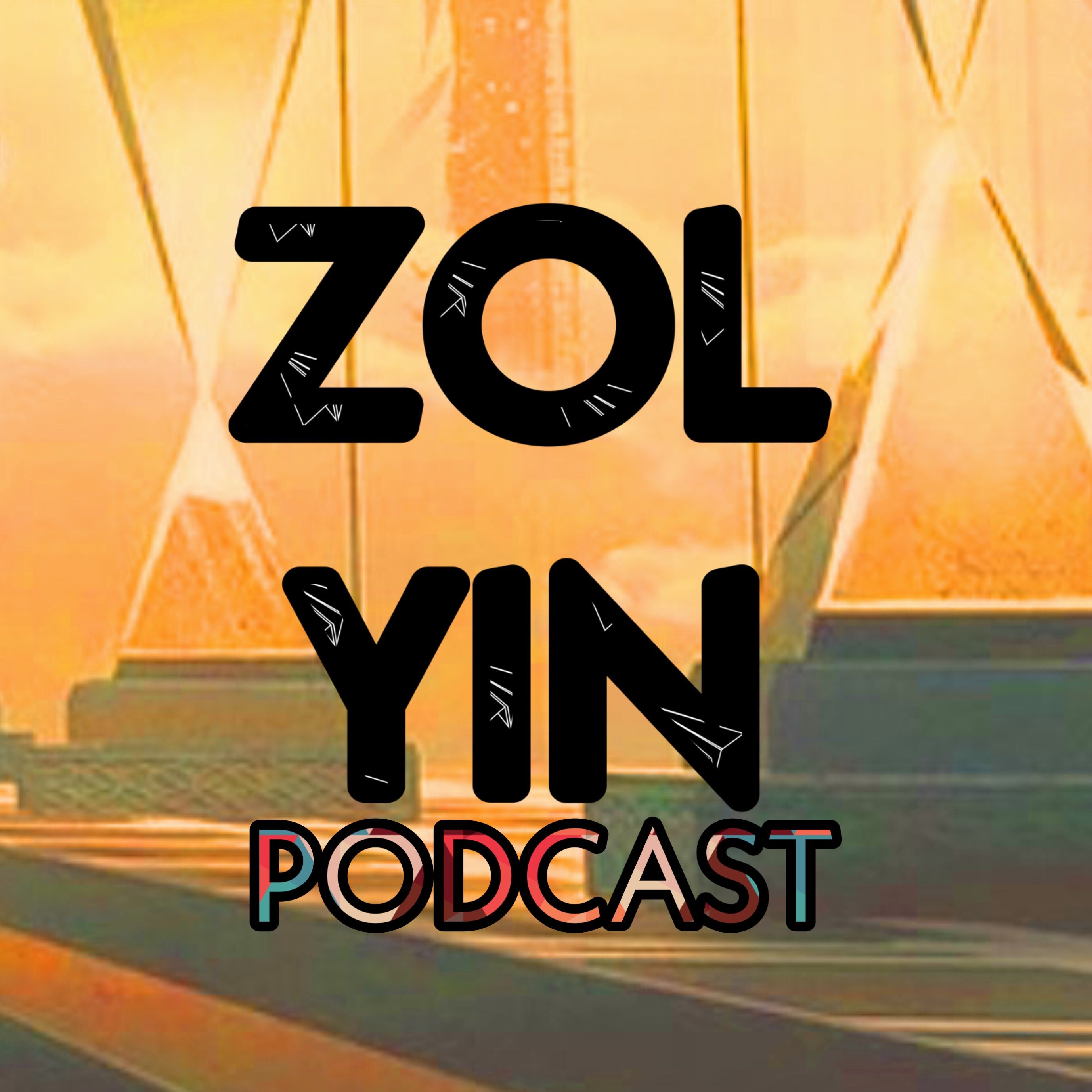 ZolYin Podcast