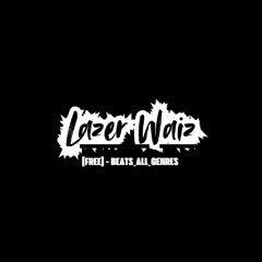 Lazer Waiz