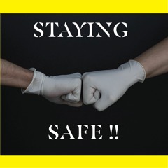 Staying Safe!