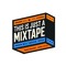 THIS IS JUST A MIXTAPE