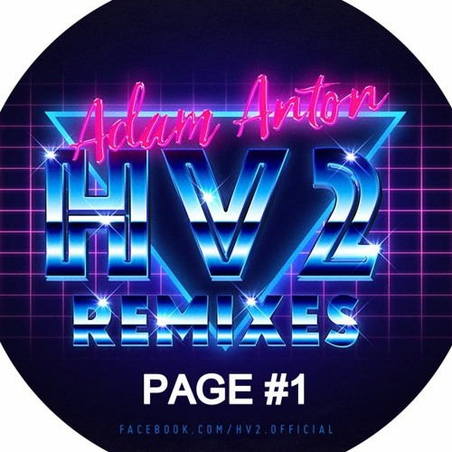 HV2 & ADAM ANTON REMIXES (Page #1)’s avatar