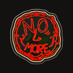 “No More” Independent Records