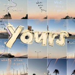YOURS