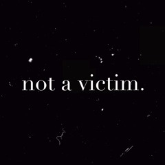 Not A Victim Podcast