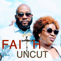 Faith Uncut