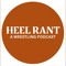 Heel Rant