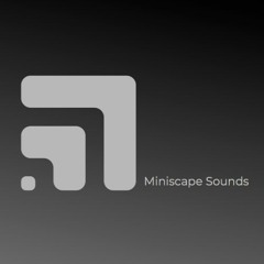 Miniscape Sounds™