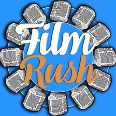 Film Rush Podcast