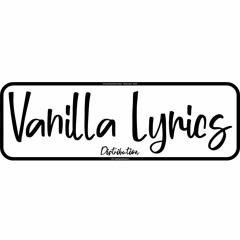 Vanilla Lyrics D.