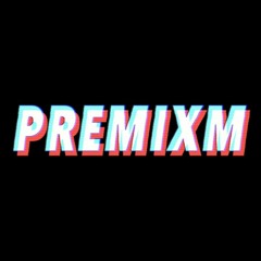 PREMIxM