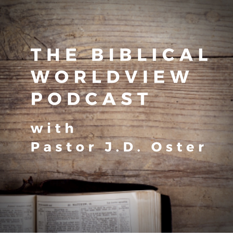 The Biblical Worldview Podcast