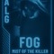 FOG From Mist of The Killer