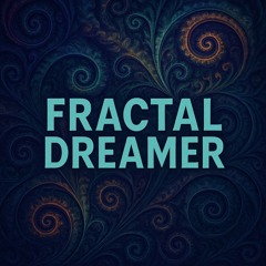 Fractal Dreamer