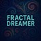 Fractal Dreamer