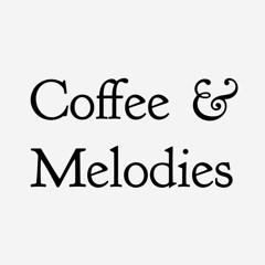 Coffee & Melodies
