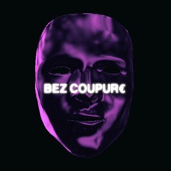 BEZ COUPURE