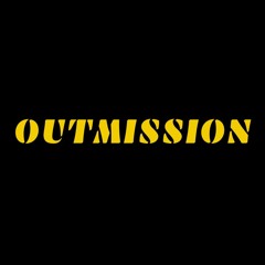 Outmission