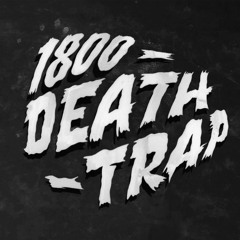 1800-DEATH-TRAP