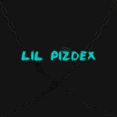 LiL PizdEX