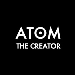Atom The Creator