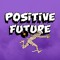 Positive Future Music