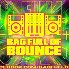 🟡 BAG FULL OF BOUNCE 🟡