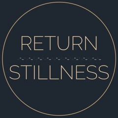 Return Stillness