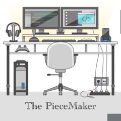 The PieceMaker