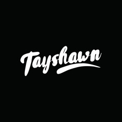 DjTayshawn