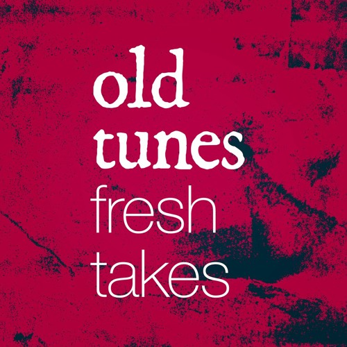Old Tunes Fresh Takes’s avatar