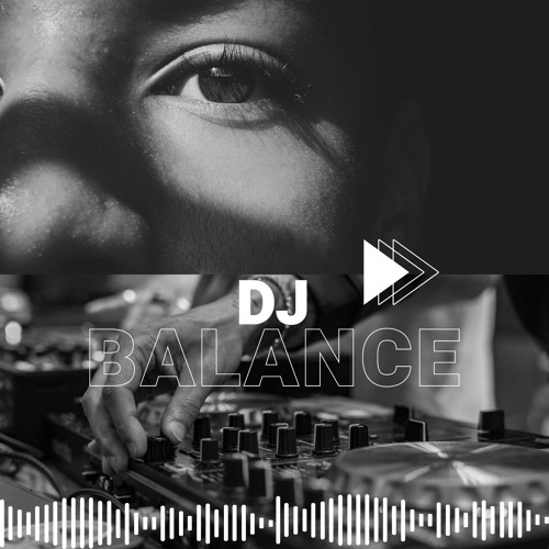 Stream DJ BALANCE music | Listen to songs, albums, playlists for free ...