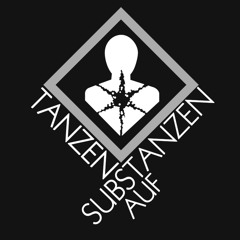 TANZEN AUF SUBSTANZEN Podcast