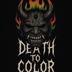 Death To Color