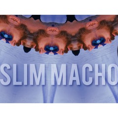 Slim Macho