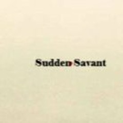 Sudden Savant