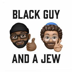 Black Guy & A Jew