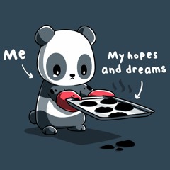my hopes and dreams crushed.