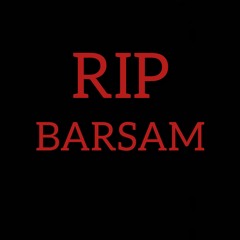RIP BARSAM
