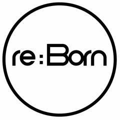 re:born