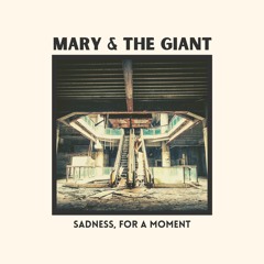 Mary & The Giant