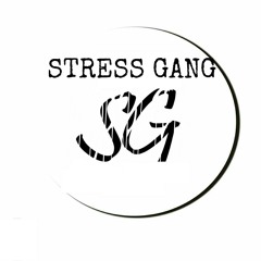 Stress Gang