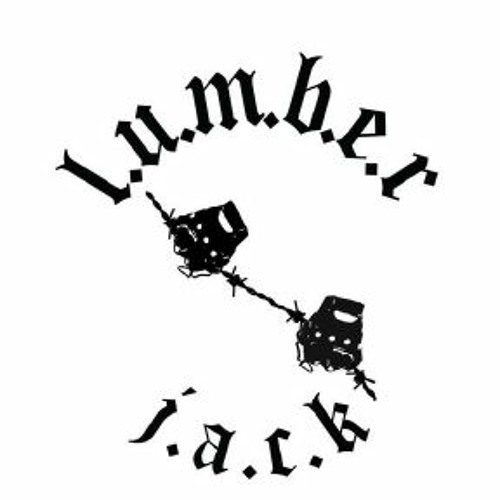 Stream Lumber Jack music Listen to songs, albums, playlists for free