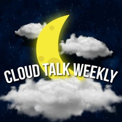 Cloud Talk Weekly