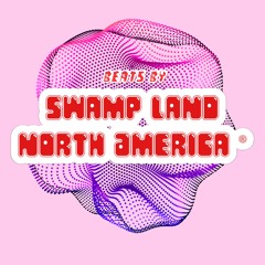 Swamp Land North America®