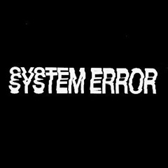 [Sy5tM_3rr0r]