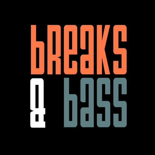 Breaks and Bass’s avatar