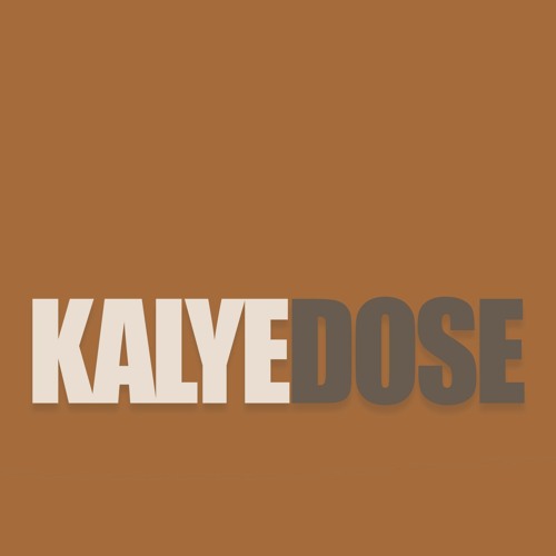 Kalye Dose- Sixteen