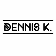 Dennis K.