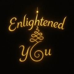 Enlightened You