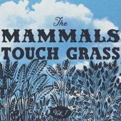 The Mammals
